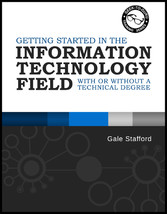 Getting Started in the Information Technology Field