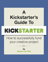 A Kickstarter's Guide to Kickstarter