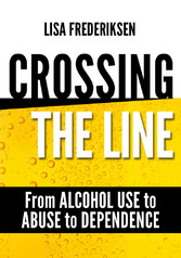 Crossing the Line From Alcohol Use to Abuse to Dependence