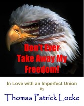 Don't Ever Take Away My Freedom!