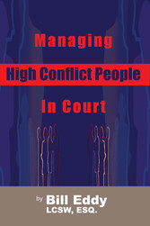 Managing High Conflict People in Court