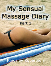 My Sensual Massage Diary Part 1