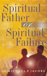 Spiritual Father or Spiritual Failure