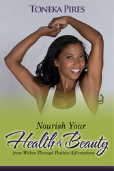 Nourish Your Health and Beauty from Within Through Positive Affirmations