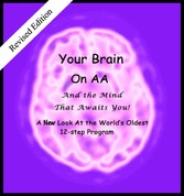 Your Brain on AA (And the Mind That Awaits You)