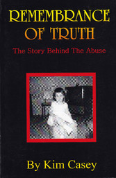 Remembrance of Truth - The Story Behind the Abuse