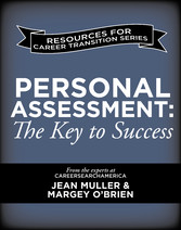 Personal Assessment: The Key to Success for Military to Civilian Career Transitions