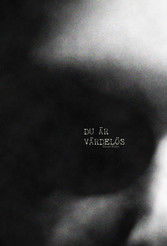 Du är värdelös