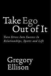 Take Ego Out of It