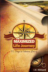 The Maximized Life Journey