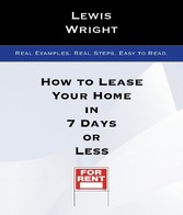 How To Lease Your Home In 7 Days Or Less