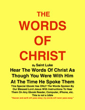 THE WORDS OF CHRIST By St Luke