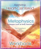 Applying Heart-Centered Metaphysics