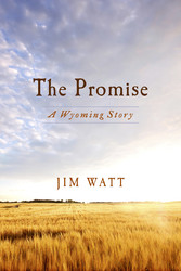 The Promise: A Wyoming Story