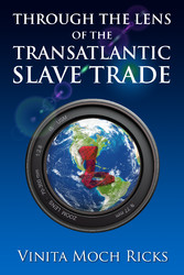 Through the Lens of the Transatlantic Slave Trade