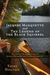 Jacques Marquette and The Legend of the Black Squirrel