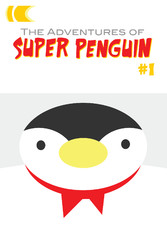 The Adventures of Super Penguin #1