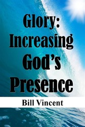 Glory: Increasing God's Presence