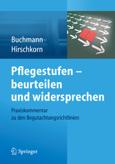 Pflegestufen - beurteilen und widersprechen