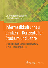 Informatikkultur neu denken - Konzepte für Studium und Lehre