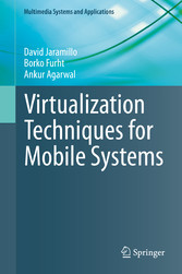 Virtualization Techniques for Mobile Systems