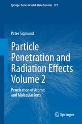 Particle Penetration and Radiation Effects Volume 2