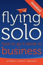 Flying Solo: How To Go It Alone in Business Revisited