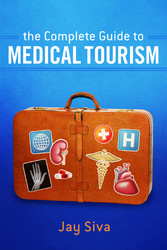 The Complete Guide to Medical Tourism