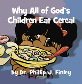 Why All of God's Children Eat Cereal