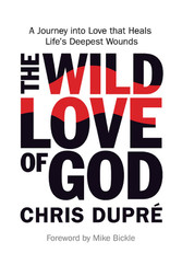 The Wild Love of God