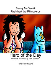 Beany McGee and Rheinhart the Rhinoceros: Hero of the Day