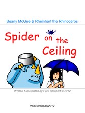 Beany McGee and Rheinhart the Rhinoceros: Spider on the Ceiling