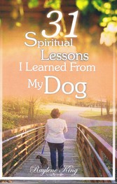 31 Spiritual Lessons I Learned From My Dog