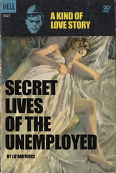 Secret Lives of the Unemployed