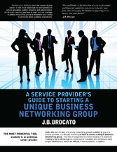 A Service Provider's Guide to Starting a Unique Business Networking Group