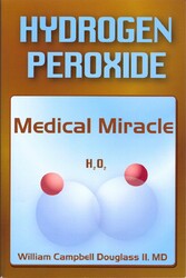 Hydrogen Peroxide - Medical Miracle