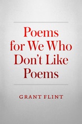 Poems For We Who Don't Like Poems