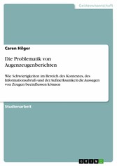 Die Problematik von Augenzeugenberichten