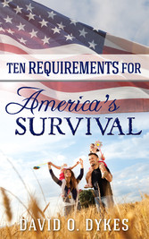 Ten Requirements for America's Survival