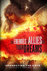 The Enemies and Allies of your Dreams