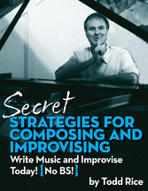 Secret Strategies for Composing and Improvising