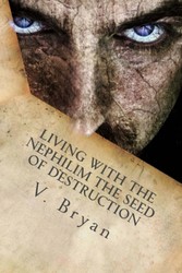 Living with the Nephilim the Seed of Destruction