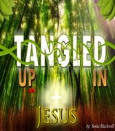 Tangled Up in Jesus