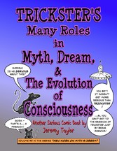 Trickster's Many Roles in Myth, Dream, & the Evolution of Consciousness