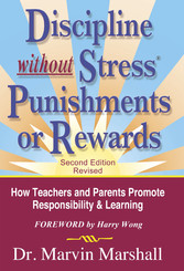 Discipline Without Stress Punishments or Rewards (2nd Edition Revised)