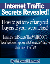 How to get tons of highly targeted buyers to your website or blog fast! Learn the real secrets that will boost your website or blogs exposure and generate massive unlimited traffic.