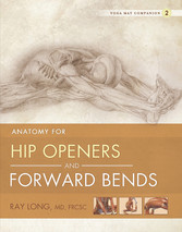 Anatomy for Hip Openers and Forward Bends