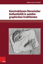 Konstruktionen literarischer Authentizität in autobiographischen Erzähltexten