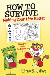 How to Survive, Making Your Life Better