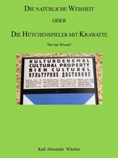 DIE NATÜRLICHE WEISHEIT ODER DIE HÜTCHENSPIELER MIT KRAWATTE